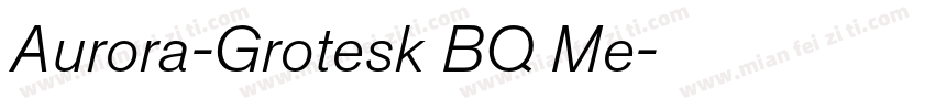 Aurora-Grotesk BQ Me字体转换